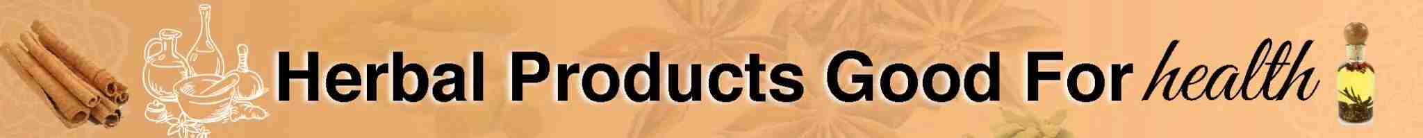 Herbal Products Good For Health
