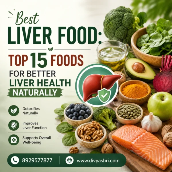 Best Liver Food: Top 15 Foods for Better Liver Health Naturally