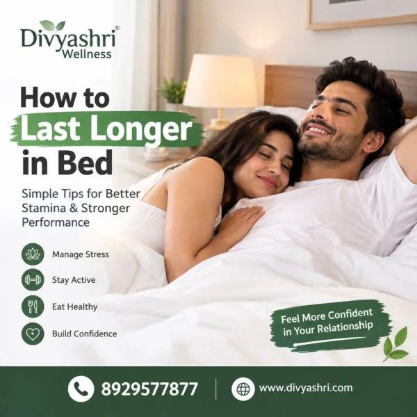 How to Last Longer in Bed: How to Increase Timing Naturally